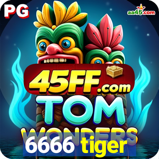 6666 tiger